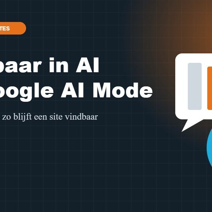 Vindbaar in AI en Google AI Mode: klikratio in Google -17%, zo blijft een site vindbaar